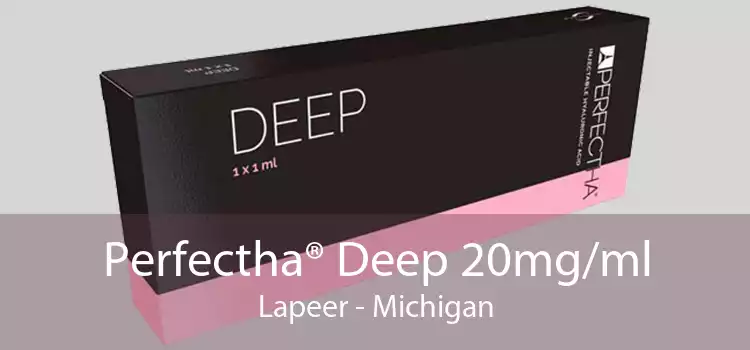Perfectha® Deep 20mg/ml Lapeer - Michigan