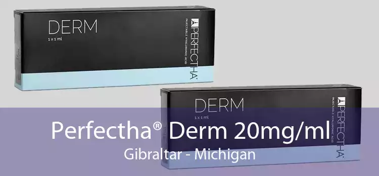 Perfectha® Derm 20mg/ml Gibraltar - Michigan