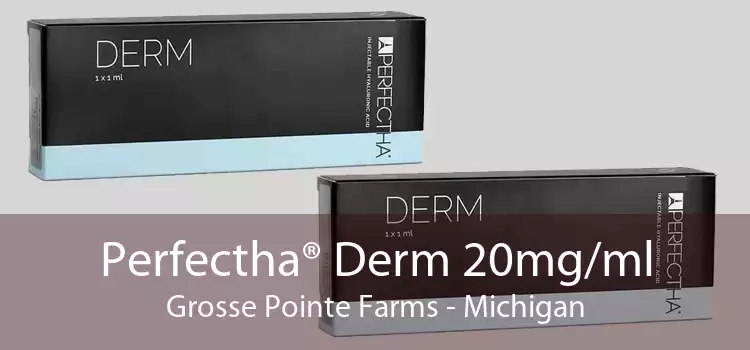 Perfectha® Derm 20mg/ml Grosse Pointe Farms - Michigan
