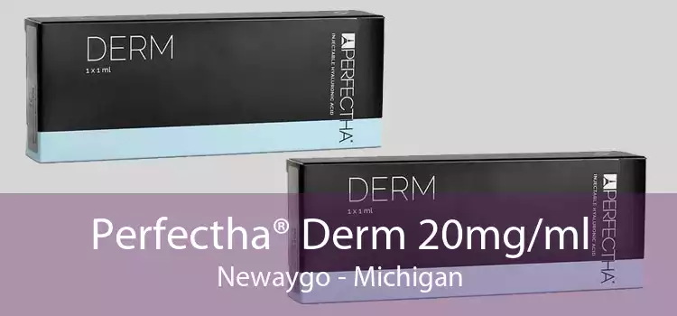 Perfectha® Derm 20mg/ml Newaygo - Michigan