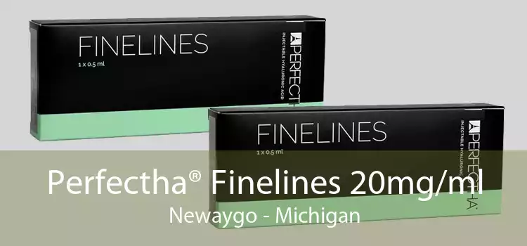 Perfectha® Finelines 20mg/ml Newaygo - Michigan