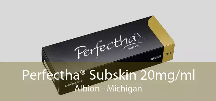 Perfectha® Subskin 20mg/ml Albion - Michigan