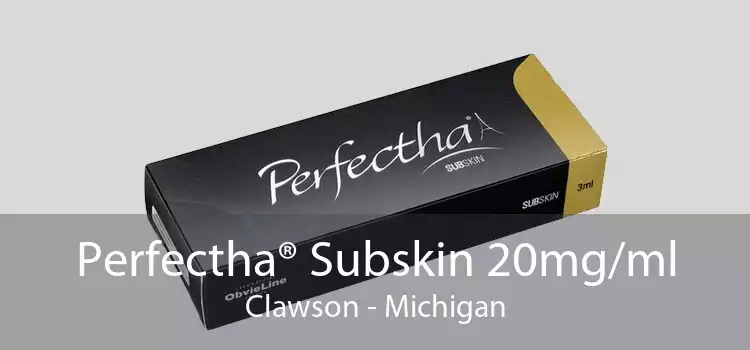 Perfectha® Subskin 20mg/ml Clawson - Michigan
