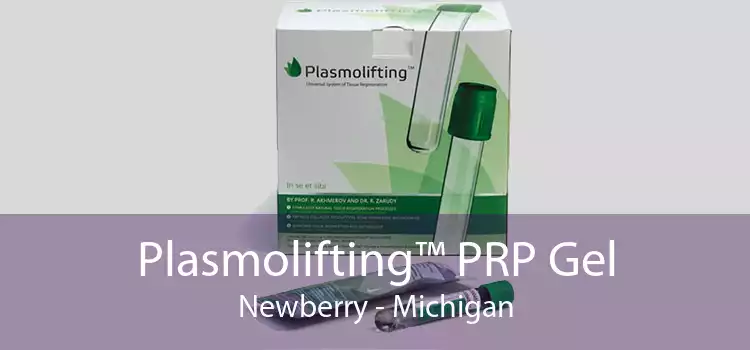 Plasmolifting™ PRP Gel Newberry - Michigan