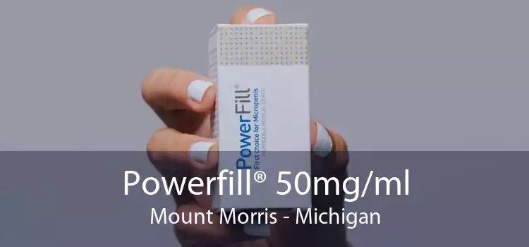 Powerfill® 50mg/ml Mount Morris - Michigan