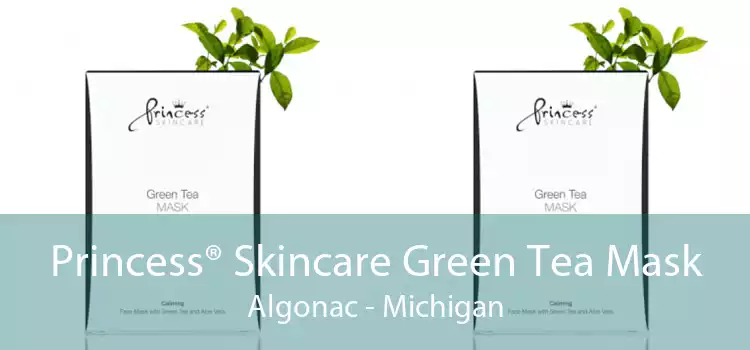 Princess® Skincare Green Tea Mask Algonac - Michigan