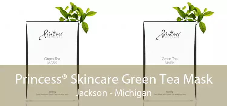 Princess® Skincare Green Tea Mask Jackson - Michigan