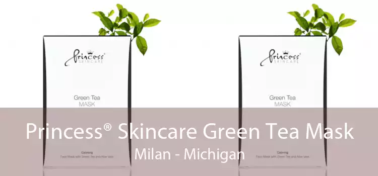 Princess® Skincare Green Tea Mask Milan - Michigan