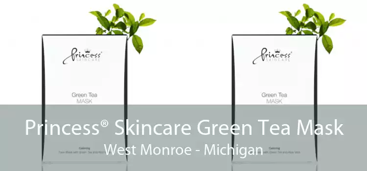 Princess® Skincare Green Tea Mask West Monroe - Michigan