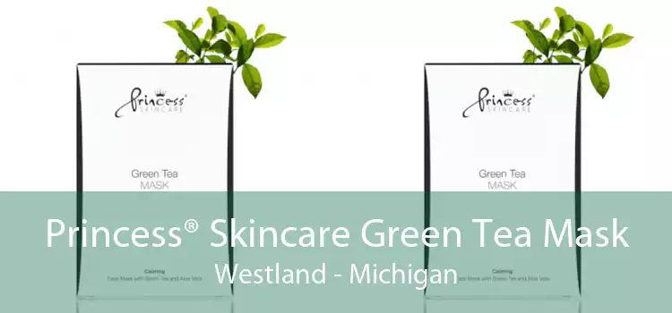 Princess® Skincare Green Tea Mask Westland - Michigan