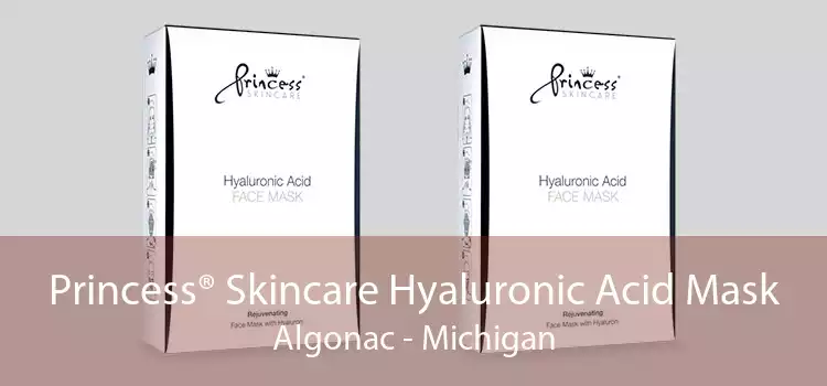 Princess® Skincare Hyaluronic Acid Mask Algonac - Michigan