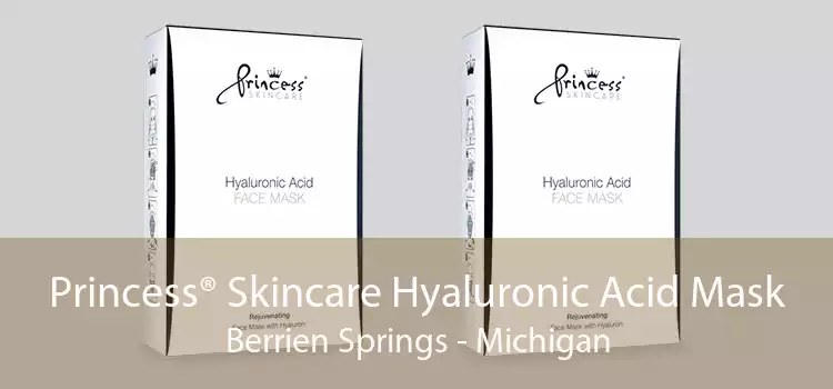 Princess® Skincare Hyaluronic Acid Mask Berrien Springs - Michigan