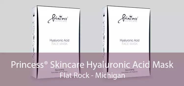 Princess® Skincare Hyaluronic Acid Mask Flat Rock - Michigan