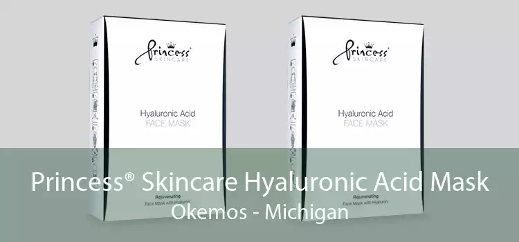 Princess® Skincare Hyaluronic Acid Mask Okemos - Michigan