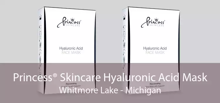 Princess® Skincare Hyaluronic Acid Mask Whitmore Lake - Michigan