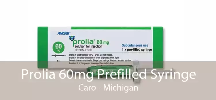 Prolia 60mg Prefilled Syringe Caro - Michigan