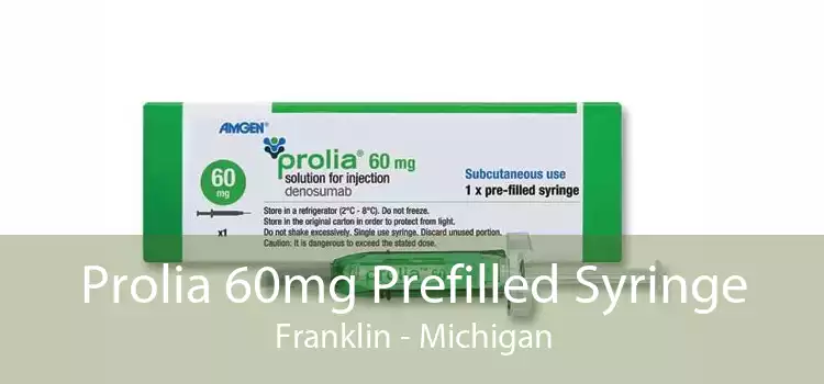 Prolia 60mg Prefilled Syringe Franklin - Michigan