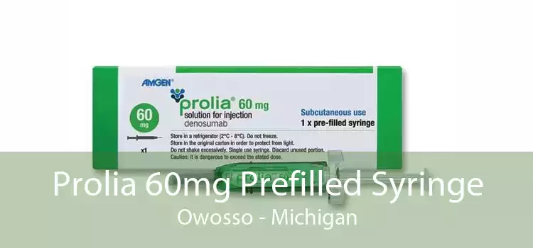 Prolia 60mg Prefilled Syringe Owosso - Michigan