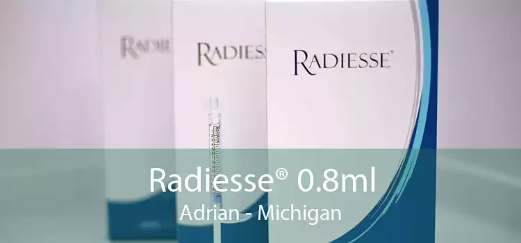 Radiesse® 0.8ml Adrian - Michigan
