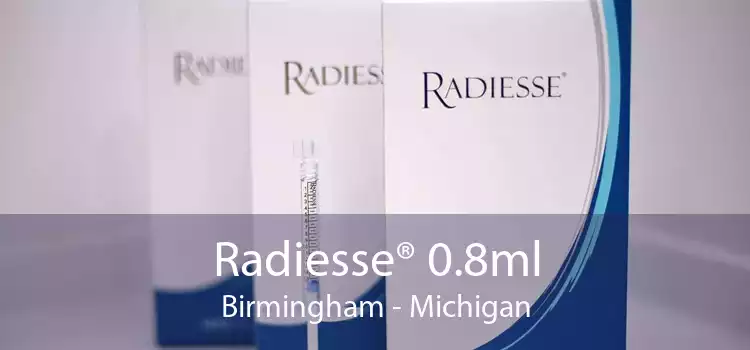 Radiesse® 0.8ml Birmingham - Michigan