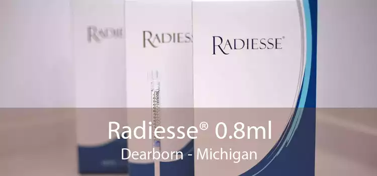 Radiesse® 0.8ml Dearborn - Michigan