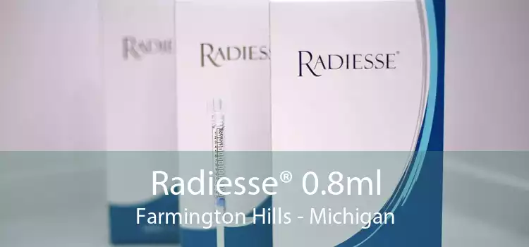 Radiesse® 0.8ml Farmington Hills - Michigan