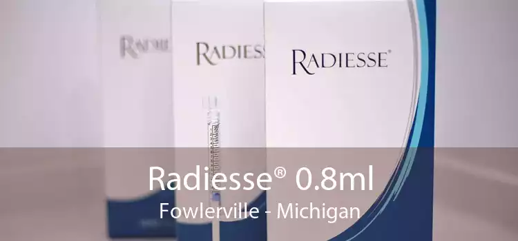 Radiesse® 0.8ml Fowlerville - Michigan