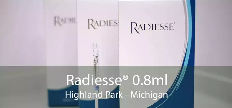 Radiesse® 0.8ml Highland Park - Michigan