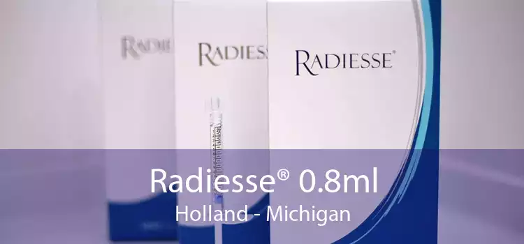 Radiesse® 0.8ml Holland - Michigan