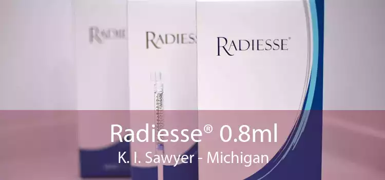 Radiesse® 0.8ml K. I. Sawyer - Michigan