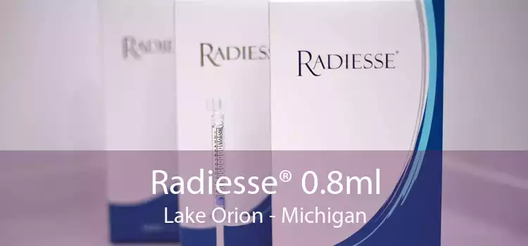 Radiesse® 0.8ml Lake Orion - Michigan