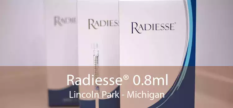 Radiesse® 0.8ml Lincoln Park - Michigan