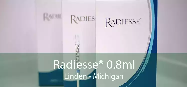 Radiesse® 0.8ml Linden - Michigan