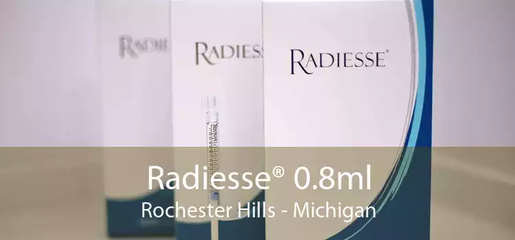 Radiesse® 0.8ml Rochester Hills - Michigan