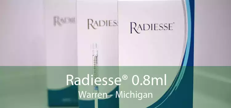 Radiesse® 0.8ml Warren - Michigan