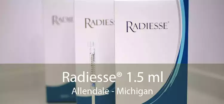 Radiesse® 1.5 ml Allendale - Michigan
