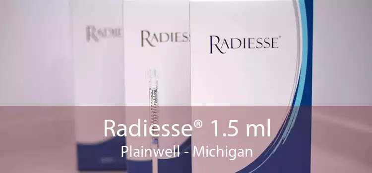 Radiesse® 1.5 ml Plainwell - Michigan