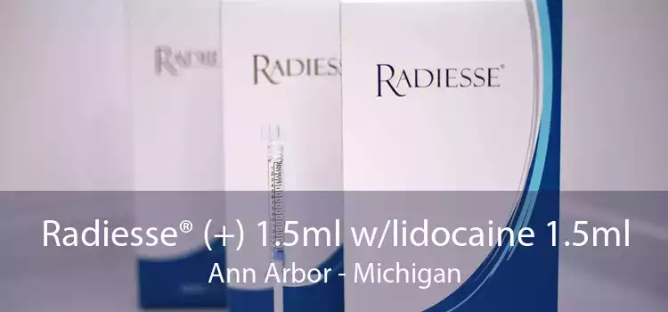 Radiesse® (+) 1.5ml w/lidocaine 1.5ml Ann Arbor - Michigan