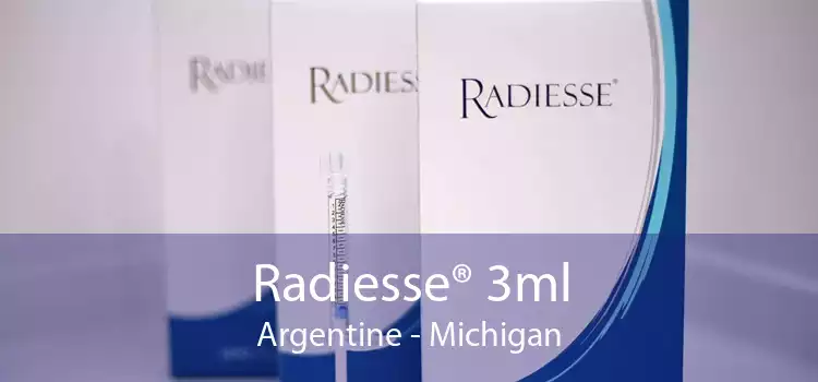 Radiesse® 3ml Argentine - Michigan