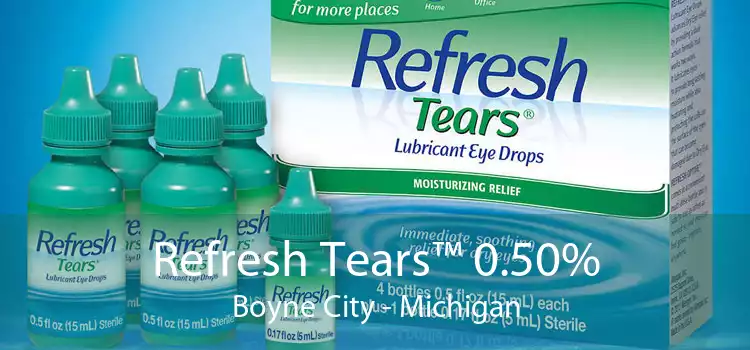 Refresh Tears™ 0.50% Boyne City - Michigan