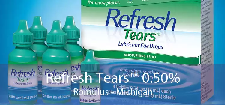 Refresh Tears™ 0.50% Romulus - Michigan