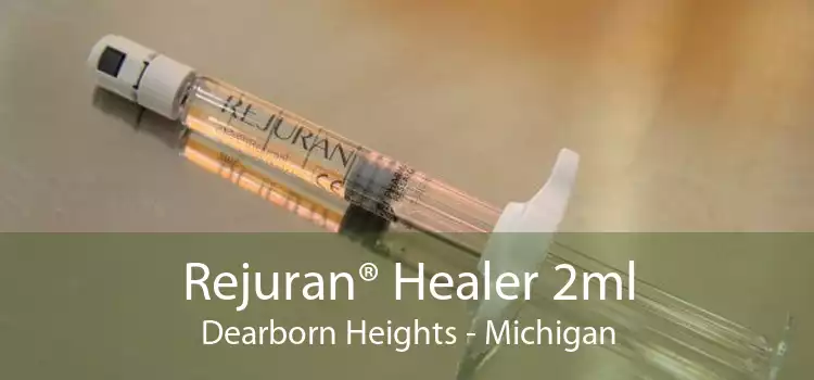 Rejuran® Healer 2ml Dearborn Heights - Michigan