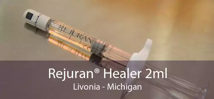 Rejuran® Healer 2ml Livonia - Michigan