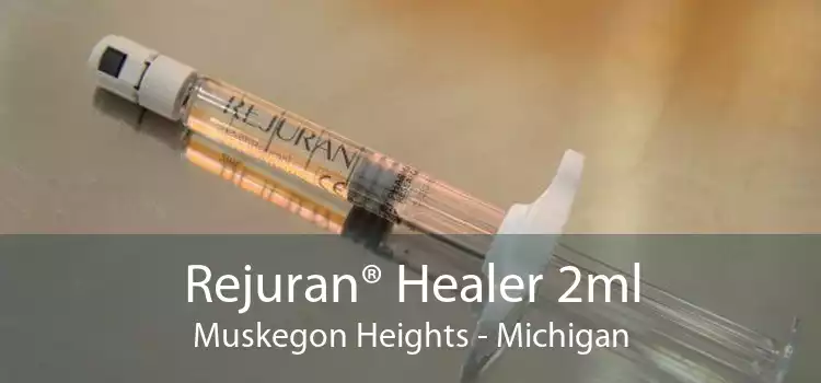 Rejuran® Healer 2ml Muskegon Heights - Michigan
