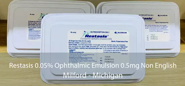 Restasis 0.05% Ophthalmic Emulsion 0.5mg Non English Milford - Michigan