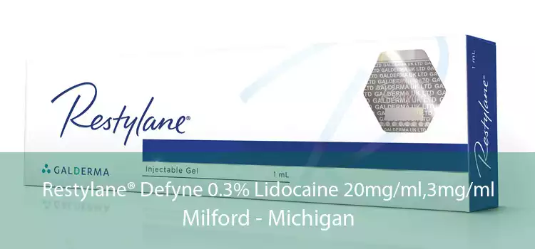 Restylane® Defyne 0.3% Lidocaine 20mg/ml,3mg/ml Milford - Michigan