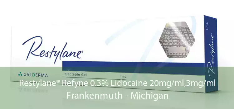 Restylane® Refyne 0.3% Lidocaine 20mg/ml,3mg/ml Frankenmuth - Michigan