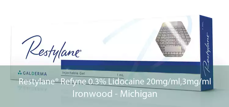 Restylane® Refyne 0.3% Lidocaine 20mg/ml,3mg/ml Ironwood - Michigan