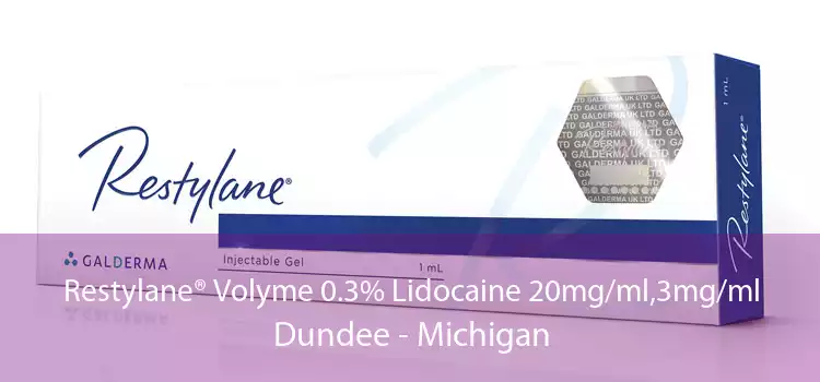 Restylane® Volyme 0.3% Lidocaine 20mg/ml,3mg/ml Dundee - Michigan