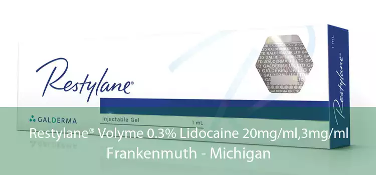 Restylane® Volyme 0.3% Lidocaine 20mg/ml,3mg/ml Frankenmuth - Michigan
